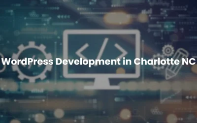 WordPress Development in Charlotte NC | Price in 2024